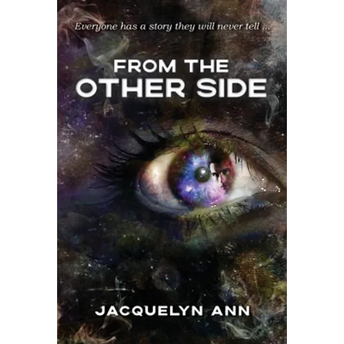From the Other Side: Everyone has a story they will never tell