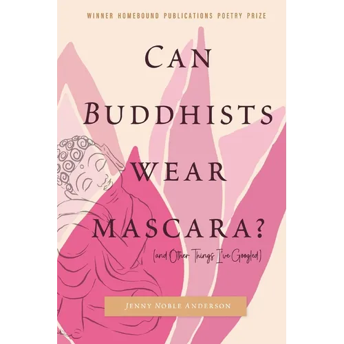 Can Buddhists Wear Mascara? (and Other Things I've Googled)