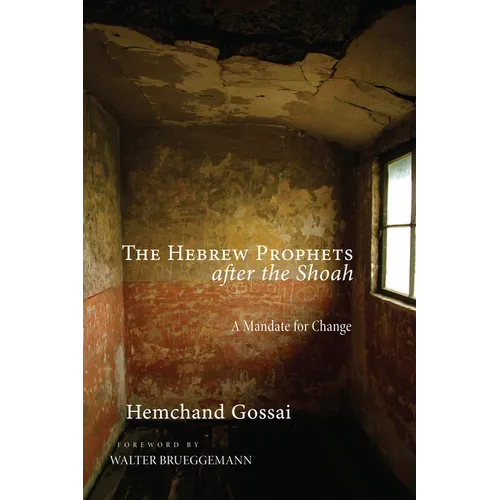 The Hebrew Prophets after the Shoah