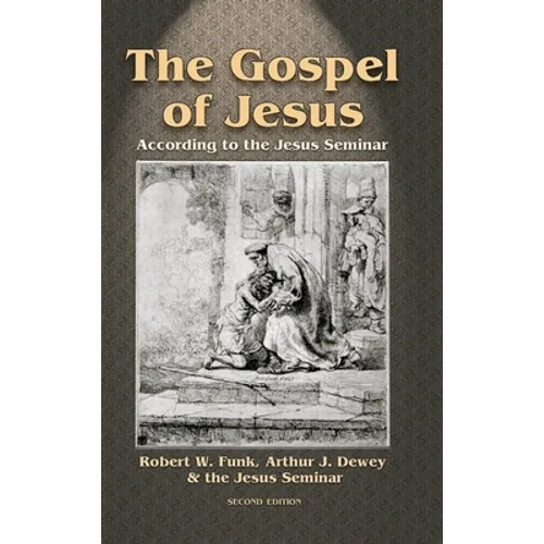 Gospel of Jesus: According to the Jesus Seminar (Revised)