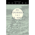 Show Yourself to My Soul: A New Translation of Gitanjali