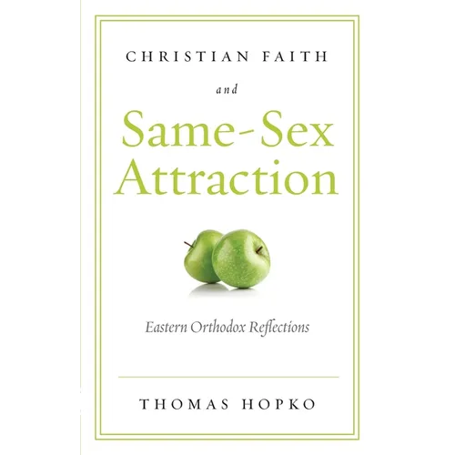 Christian Faith and Same-Sex Attraction: Eastern Orthodox Reflections