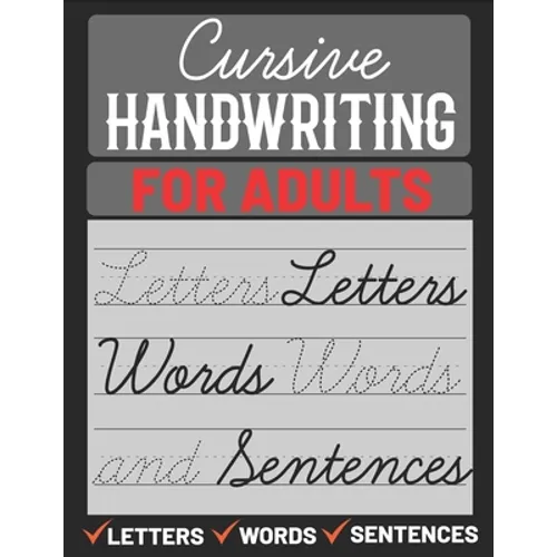 Cursive Handwriting for Adults: Cursive Handwriting Practice Paper for Adults, Learn Cursive Handwriting