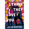 I Think They Love You