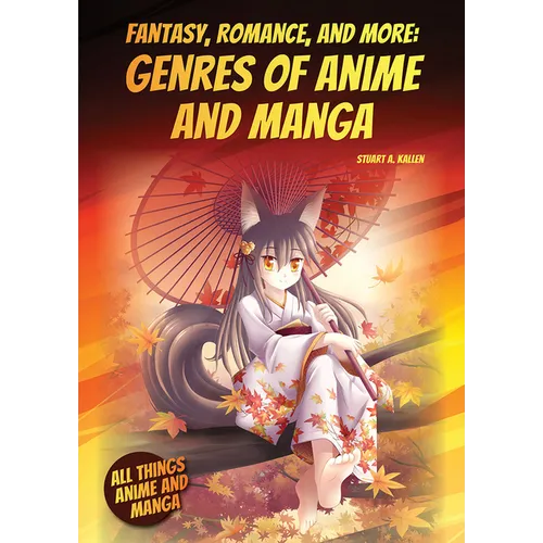 Fantasy, Romance, and More: Genres of Anime and Manga