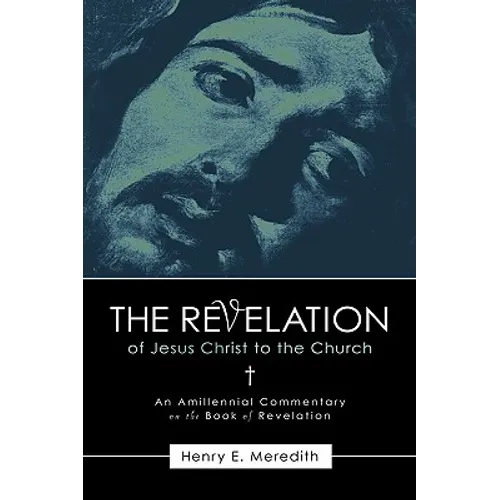 The Revelation of Jesus Christ to the Church