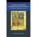 Ancient Wisdom and Modern Misconceptions: A Critique of Contemporary Scientism