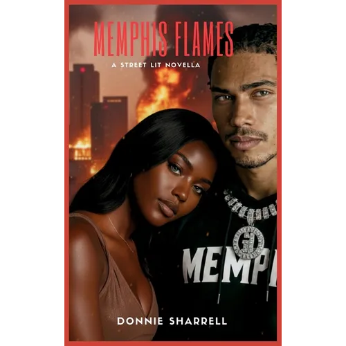 Memphis Flames: A Street Lit Novella