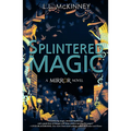 Splintered Magic