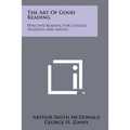The Art Of Good Reading: Effective Reading For College Students And Adults