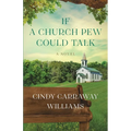 If a Church Pew Could Talk