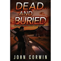 Dead and Buried: A Thriller
