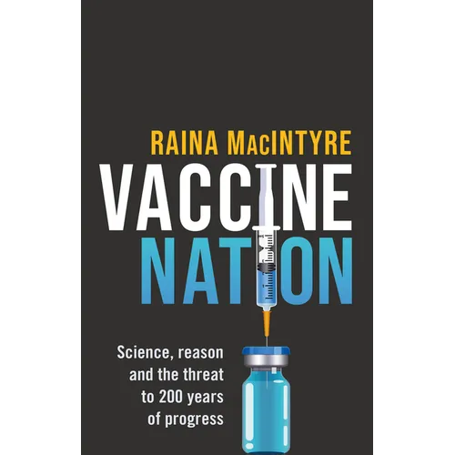 Vaccine Nation: Science, reason and the threat to 200 years of progress