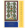 Pharmako/Gnosis, Revised and Updated: Plant Teachers and the Poison Path