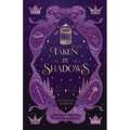 Taken by Shadows