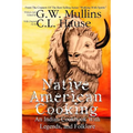Native American Cooking An Indian Cookbook With Legends, And Folklore