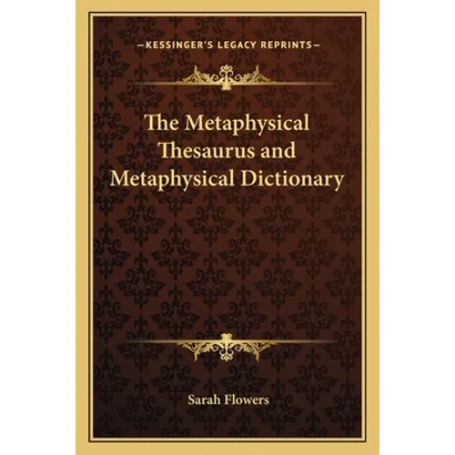 The Metaphysical Thesaurus and Metaphysical Dictionary