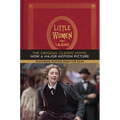 Little Women: The Original Classic Novel Featuring Photos from the Film