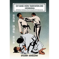Ch'ang Hon Taekwon-Do Hosinsul: Self Defence Techniques From Ch'ang Hon (ITF) Taekwon-Do