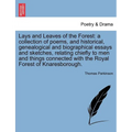 Lays and Leaves of the Forest: A Collection of Poems, and Historical, Genealogical and Biographical Essays and Sketches, Relating Chiefly to Men and