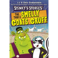 Stinky's Stories #3: The Three Smelly Goats Gruff