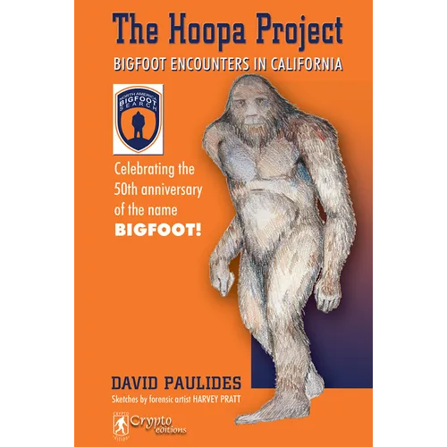 The Hoopa Project: Bigfoot Encounters in California
