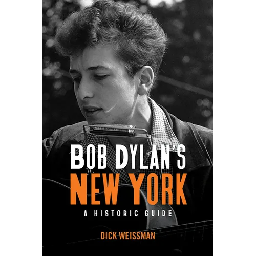 Bob Dylan's New York: A Historic Guide