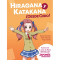 Hiragana y Katakana ¡Desde Cero!: Métodos Probados para Aprender los Sistemas Japoneses Hiragana y Katakana con Ejercicios Integrados y Hoja de Respue
