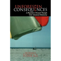 Unforeseen Consequences