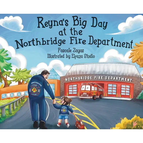 Reyna's Big Day at the Northbridge Fire Department