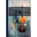 The art of Fiddle-making