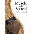 Muscle and a Shovel Bible Class Teacher's Manual
