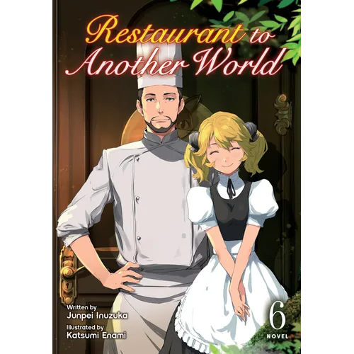 Restaurant to Another World (Light Novel) Vol. 6