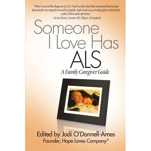 Someone I Love Has ALS: A Family Caregiver Guide