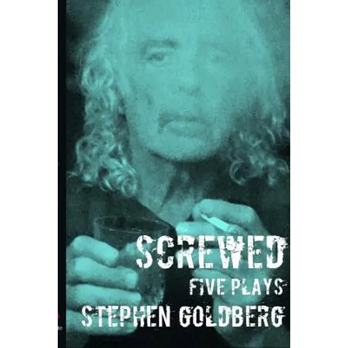 Screwed: Five Plays