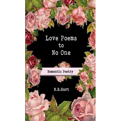 Love Poems to No One: Romantic Poetry