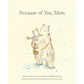 Because of You, Mom