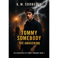 Tommy Somebody: The Awakening