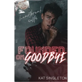 Founded on Goodbye