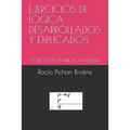 Ejercicios de Lógica Desarrollados Y Explicados: Colección Técnicas de Estudio