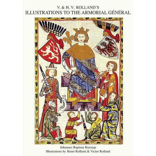 V. & H.V. ROLLAND'S ILLUSTRATIONS TO THE ARMORIAL GENERAL Volume 2
