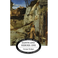 Saints and Heroes Vol 1