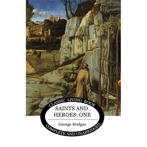 Saints and Heroes Vol 1