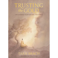 Trusting the Gold: Uncovering Your Natural Goodness
