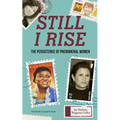 Still I Rise: The Persistence of Phenomenal Women (Celebrating Women, Book for Girls)