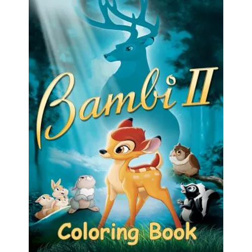 Bambi 2 Coloring Book: Coloring Book for Kids and Adults with Fun, Easy, and Relaxing Coloring Pages