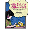 The Sylvia Chronicles: 30 Years of Graphic Misbehavior from Reagan to Obama