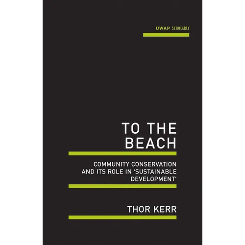 To the Beach: Community Conservation and Its Role in 'Sustainable Development'