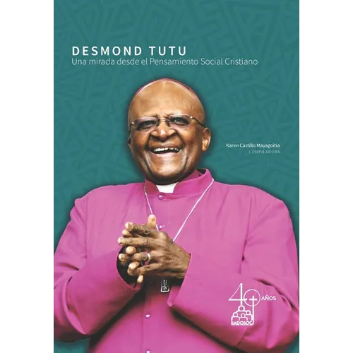 Desmond Tutu: Una mirada desde el pensamiento social cristiano