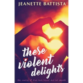 These Violent Delights